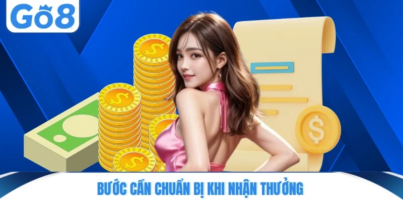 buoc can chuan bi khi nhan thung Bước cần chuẩn bị khi nhận thưởng