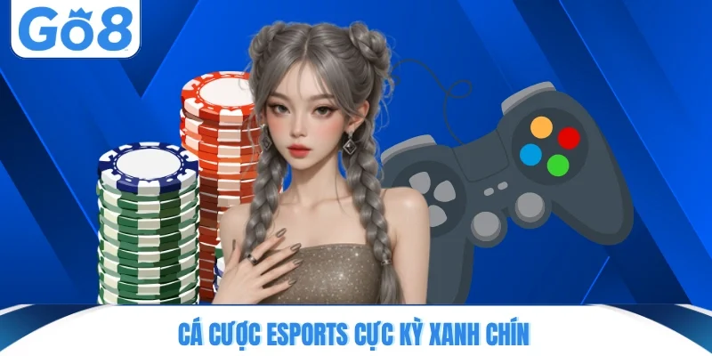 ca cuoc esports cuc ky xanh chin Cá cược Esports cực kỳ xanh chín