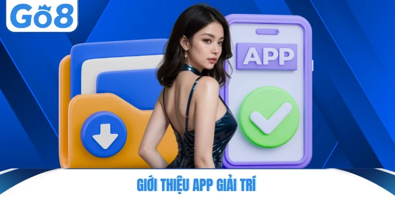 gioi thieu app giai tri Giới thiệu app giải trí
