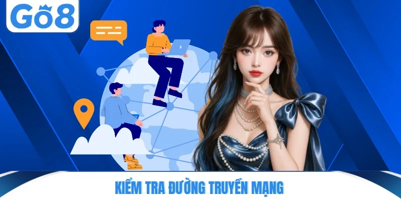 kiem tra duong truyen mang Kiểm tra đường truyền mạng