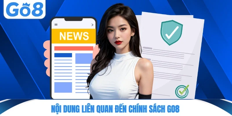 noi dung lien quan den chinh sach go8 Nội dung liên quan đến chính sách GO8