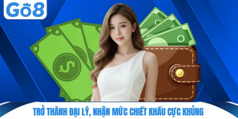 tro thanh dai ly nhan muc chiet khau cuc khung Trở thành đại lý, nhận mức chiết khấu cực khủng